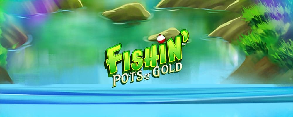 Fishin' Pots of Gold preview
