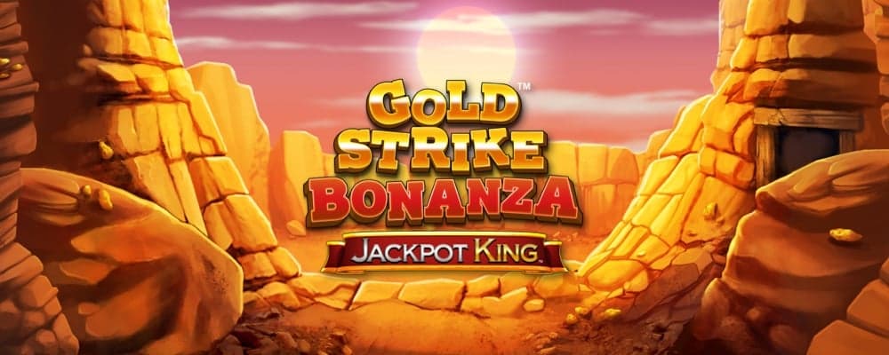 Gold Strike Bonanza Jackpot King preview
