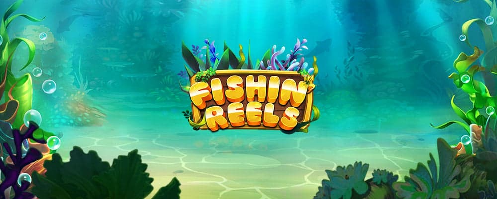 Fishin Reels preview