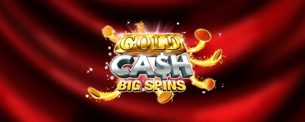 Gold Cash Big Spins preview