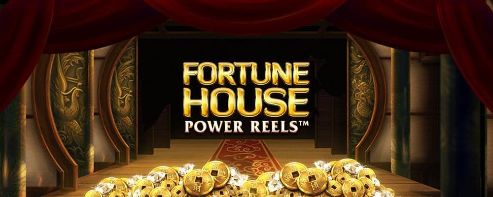 Fortune House Power Reels preview
