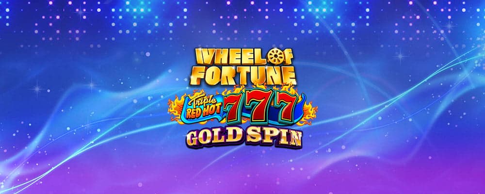 Wheel of Fortune Gold Spin Triple Red Hot 7s