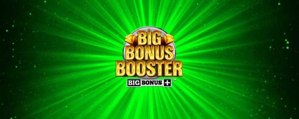 Big Bonus Booster preview