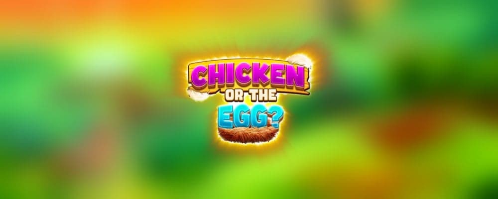 Chicken or the Egg?