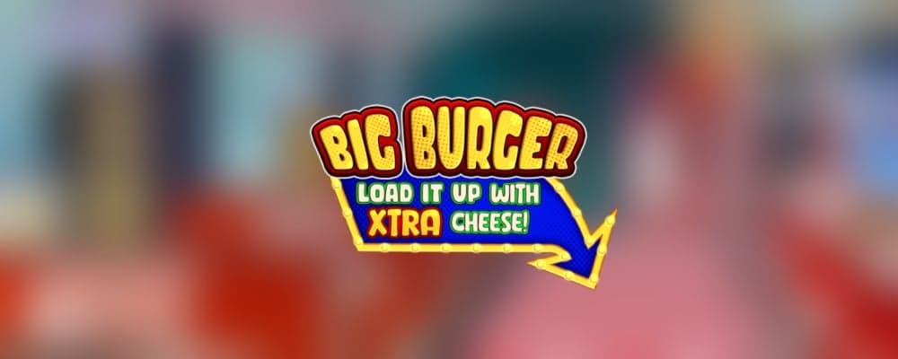 Big Burger Load it Up with Xtra Cheese
