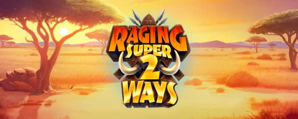 Raging Super2Ways preview