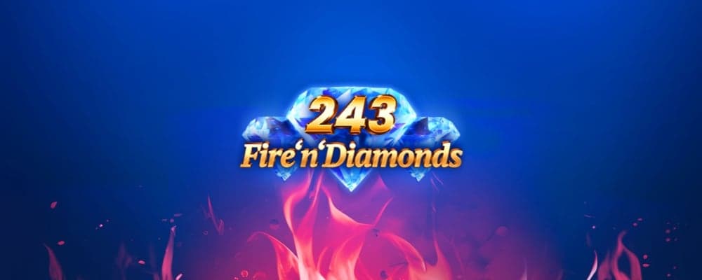 243 Fire'n'Diamonds preview