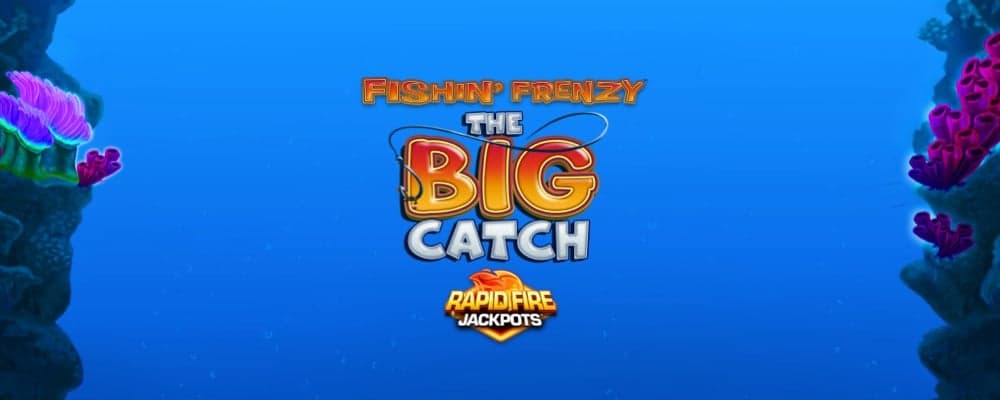 Fishin' Frenzy The Big Catch Rapid Fire preview