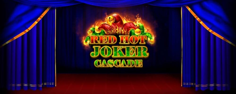 Red Hot Joker Cascade preview