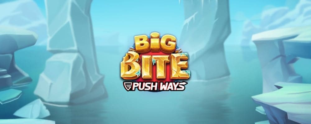 Big Bite Push Ways preview