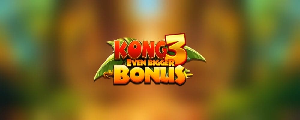 Kong 3 Even Bigger Bonus preview