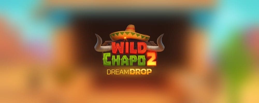 Wild Chapo 2 Dream Drop preview
