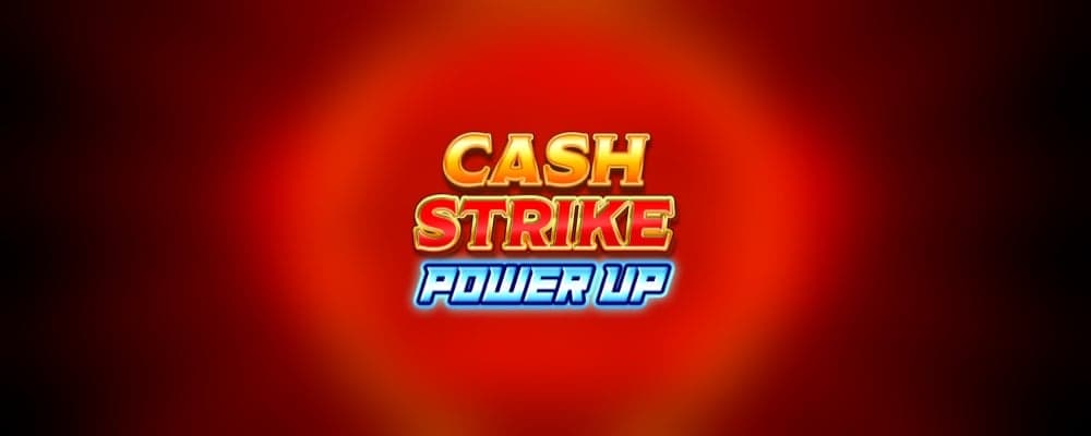 Cash Strike Power Up preview