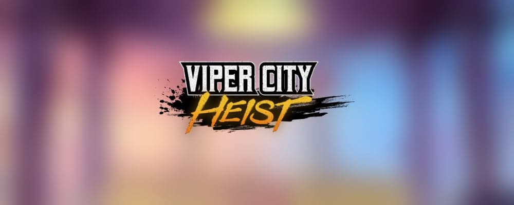 Viper City Heist preview